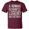 Image of A Human Resources Legend Has Retired T-shirt Retirement Gift