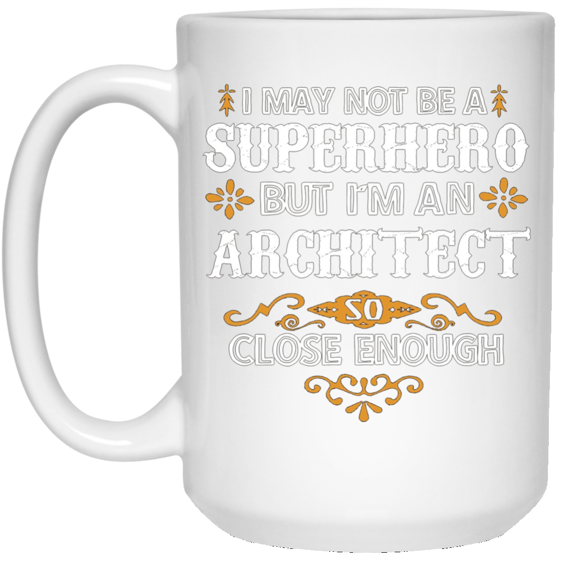 Architect Shirts Not Superhero Funny Architect Gift T-Shirt