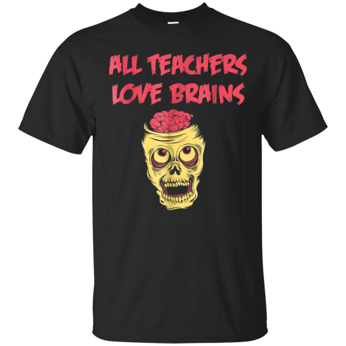 Funny Halloween Teacher All Teachers Love Brains T Shirt