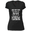 Image of and god said taurus is sexy t-shirt