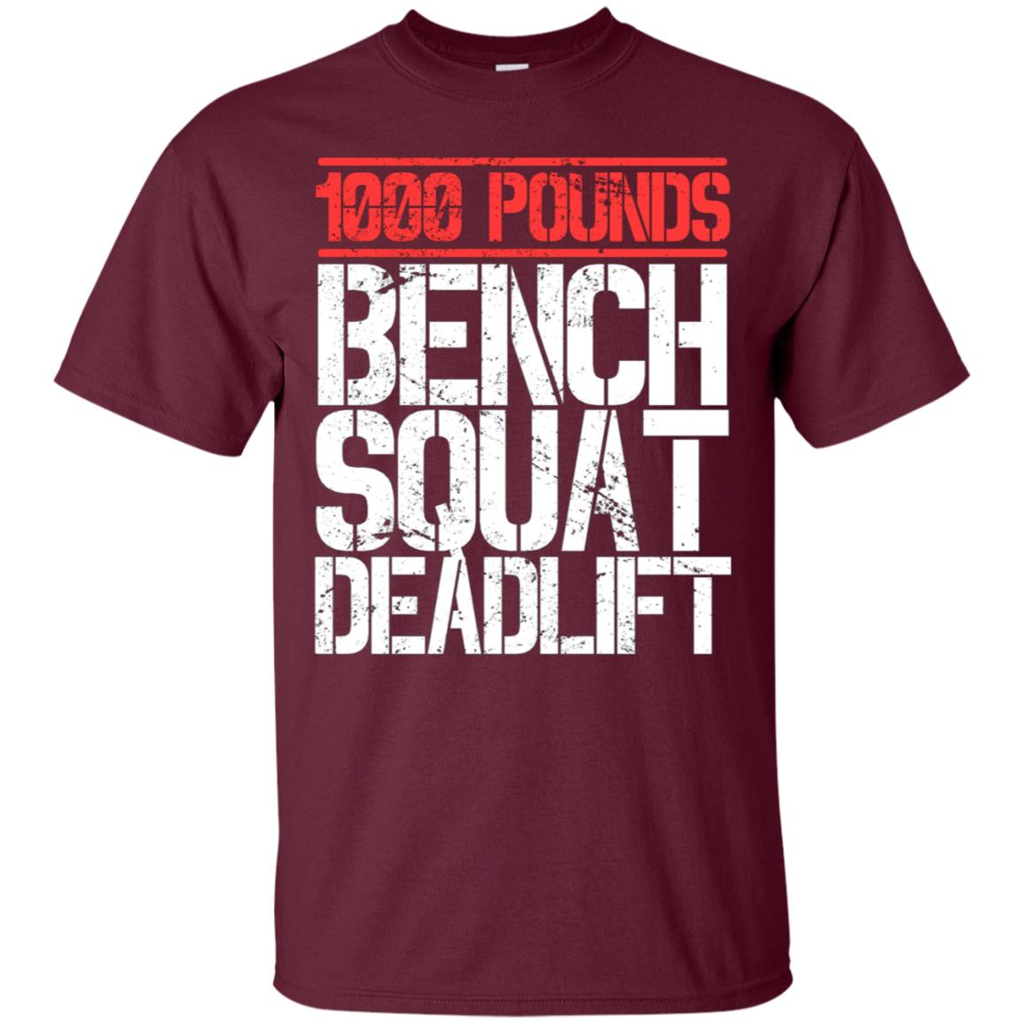 1000 Pounds, Bench Squat Deadlift Powerlifter Club T-Shirt