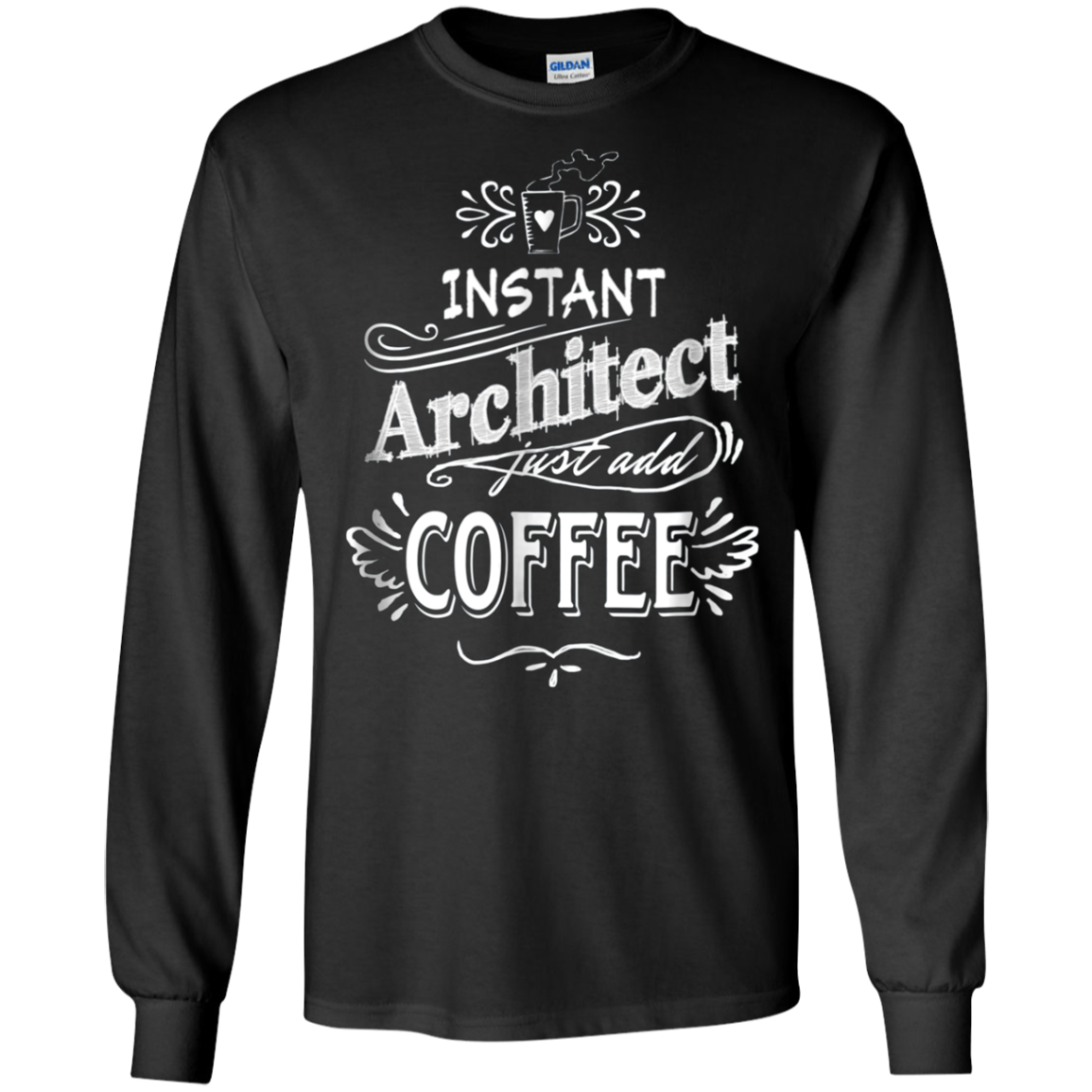 Architect T-Shirt Instant Architect Just Add Coffee Humor