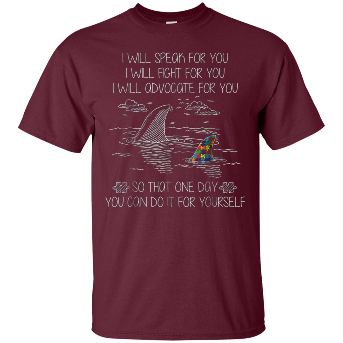 Autism Shark T-shirt I Will Speak Fight Advocate For You