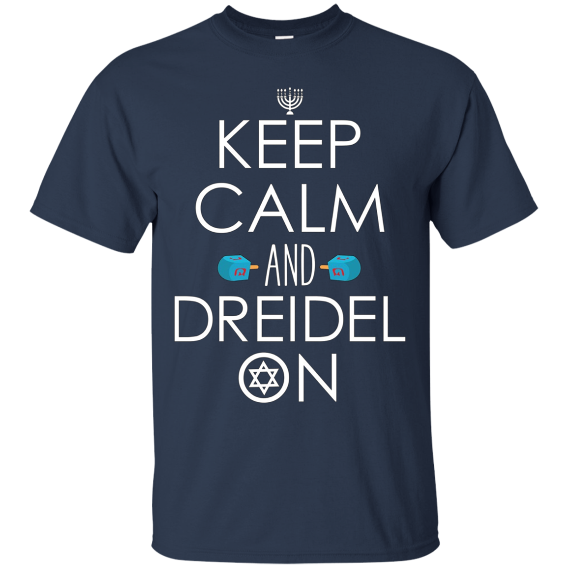 Funny Hanukkah Gift Ideas - Keep Calm and Dreidel On T-Shirt