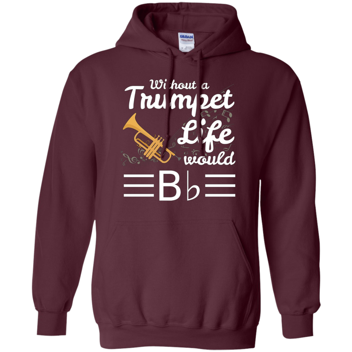 Without A Trumpet Life Would Be Flat Musician T-Shirt