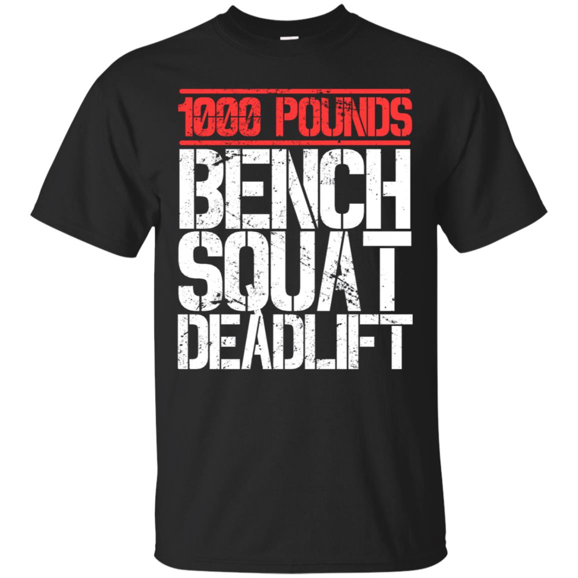 1000 Pounds, Bench Squat Deadlift Powerlifter Club T-Shirt
