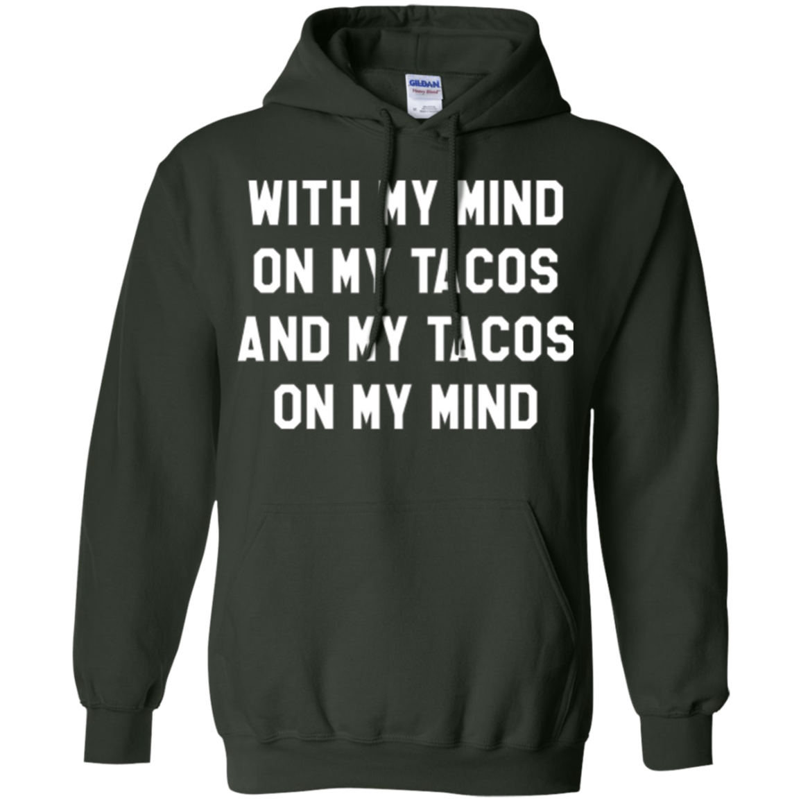 With My Mind On My Tacos And My Tacos On My Mind T-Shirt