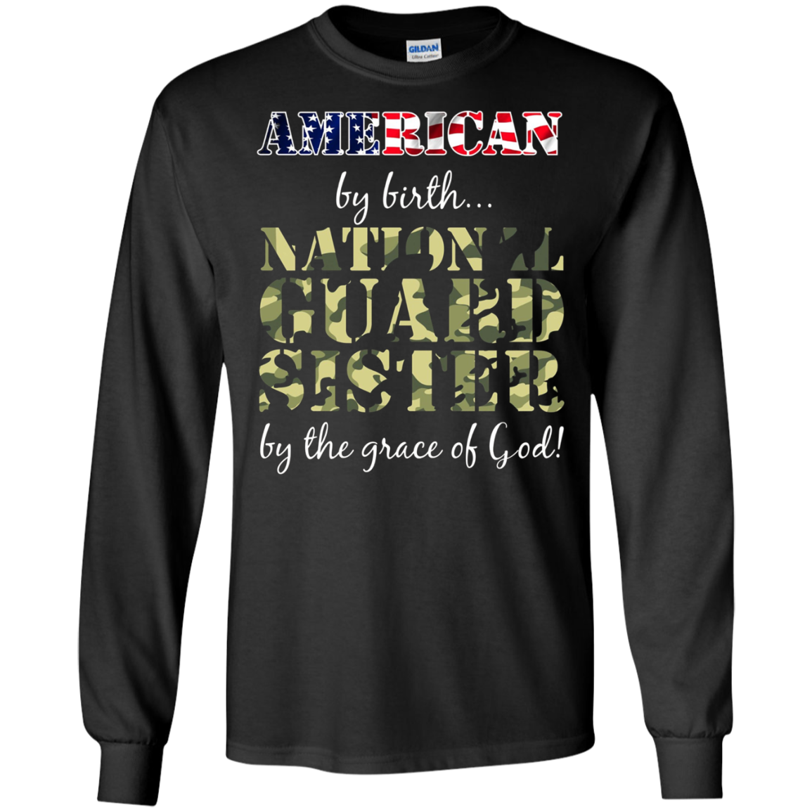 American By Birth National Guard Sister Grace of God T-Shirt