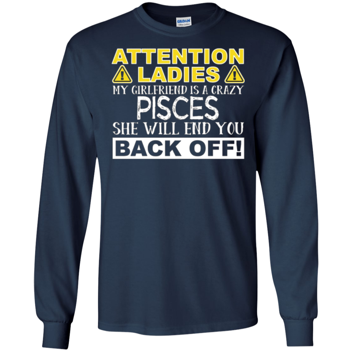 Attention Ladies My Girlfriend Is A Crazy Pisces Funny Tee