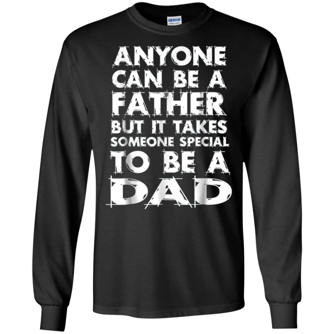 Anyone Can Be A Father-But someo Special To Be a DAD T-Shirt