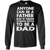 Image of Anyone Can Be A Father-But someo Special To Be a DAD T-Shirt