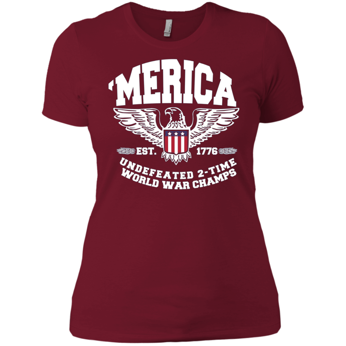 America Est. 1776 Undefeated 2-Time World War Champs T-Shirt