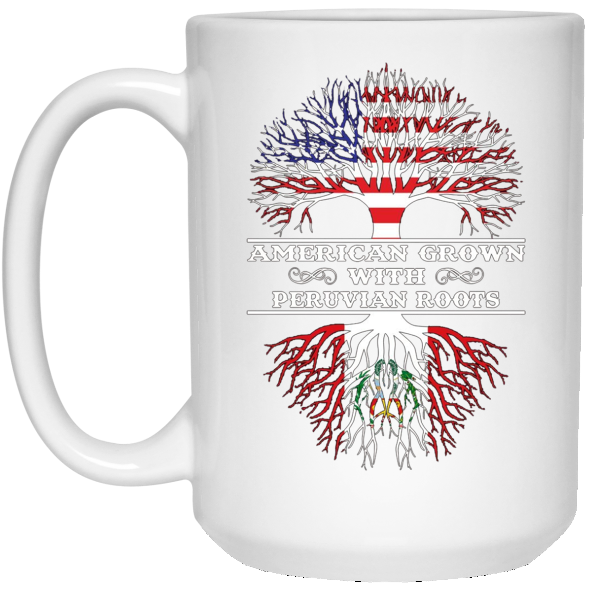 American Grown With PERUVIAN Roots Tee Shirt