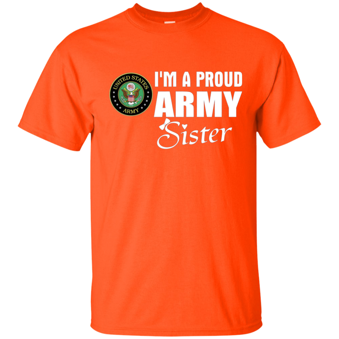 Army Sister T-Shirt - Proud Army Sister Gift Deployment Tee
