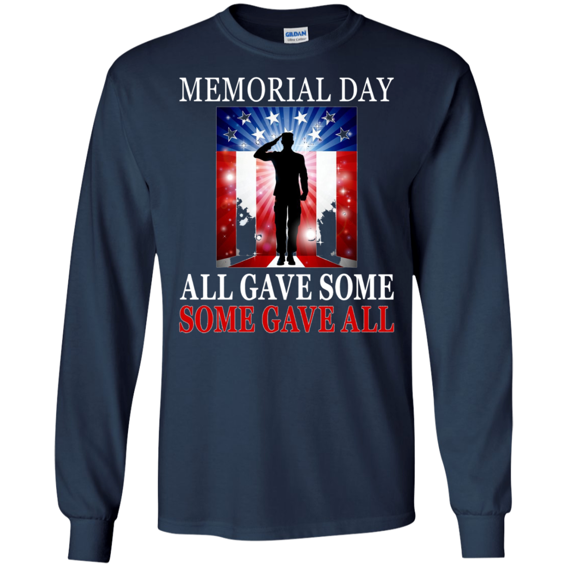 All Gave Some Some Gave All Military - Memorial Day T-Shirt