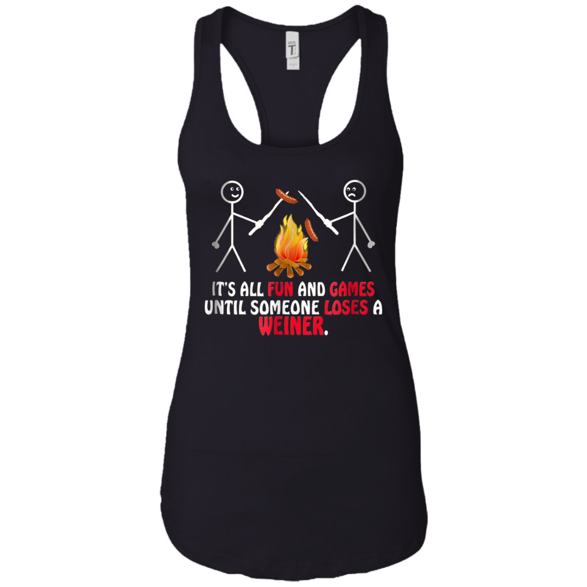 "Fun and Games Until Someone Loses A Weiner" Camping T-shirt