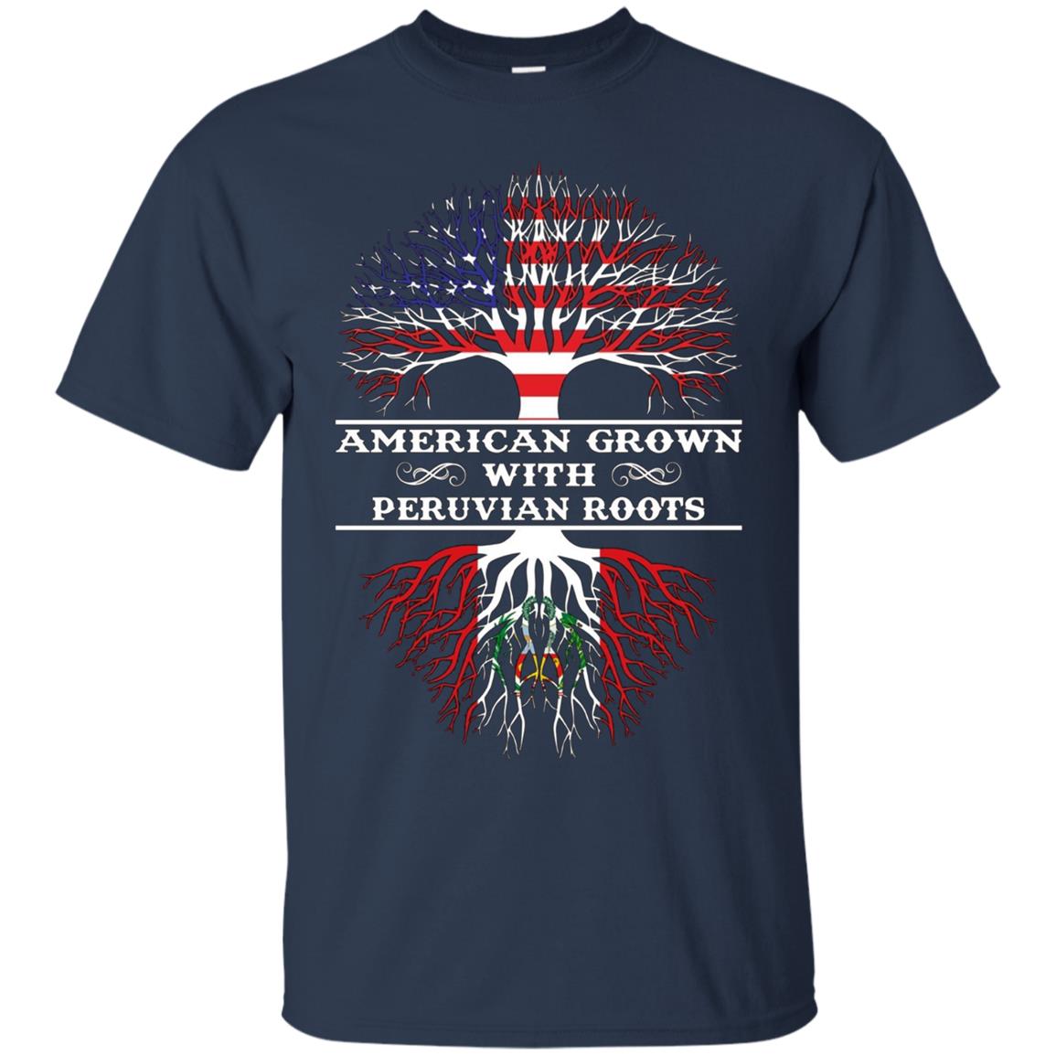 American Grown With PERUVIAN Roots Tee Shirt