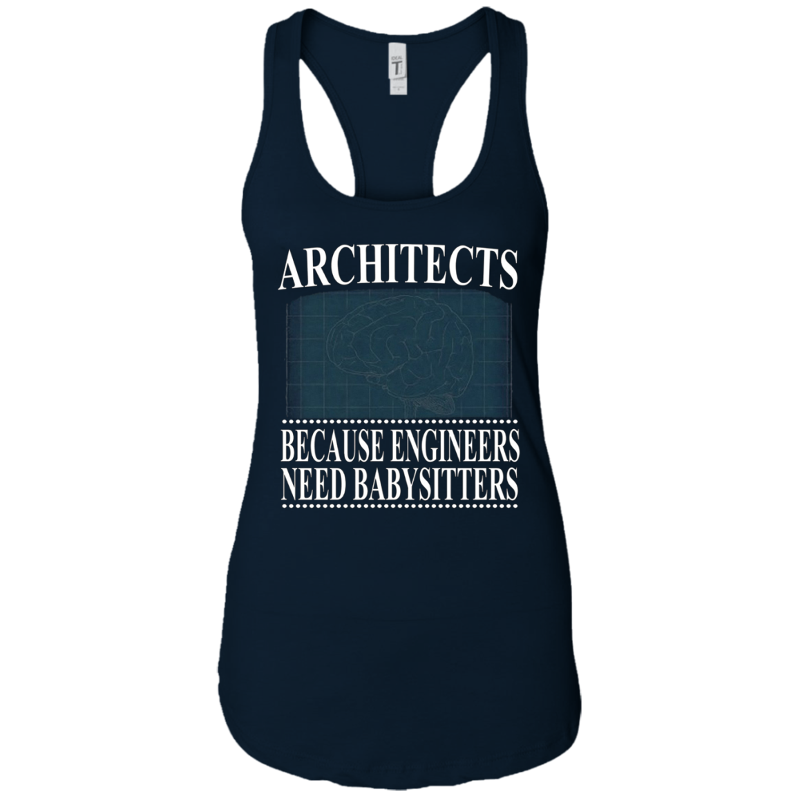 Architects Because Engineers Need Babysitters - Cool T-Shirt