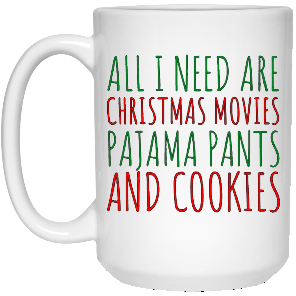 All I Need are Christmas Movies Pajama Pants Cookies T-Shirt