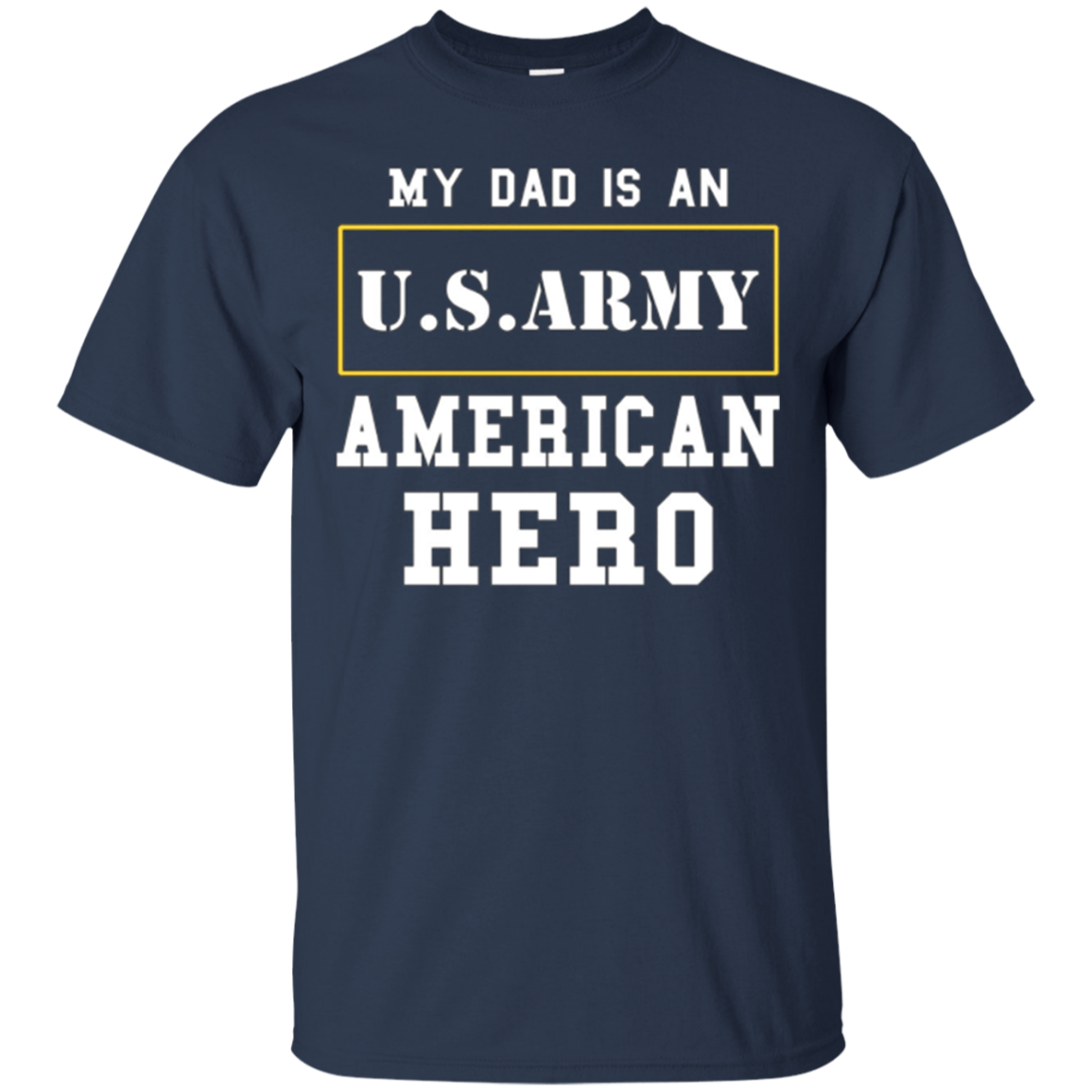 ARMY T-Shirt 'My Dad Is An American Hero' Mens/Womens/Youth