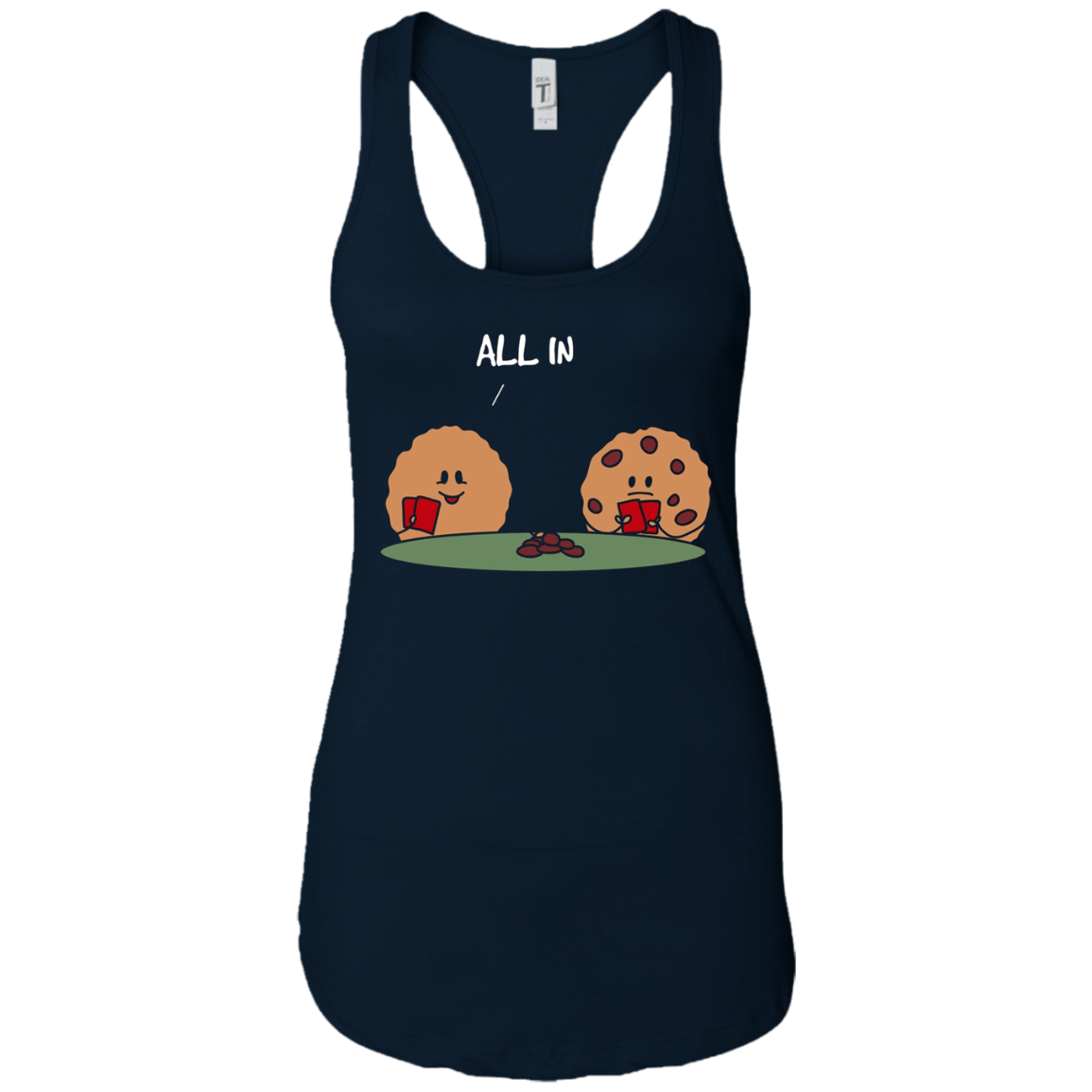 All in Cookie - Funny Chocolate Chip Poker T-Shirt