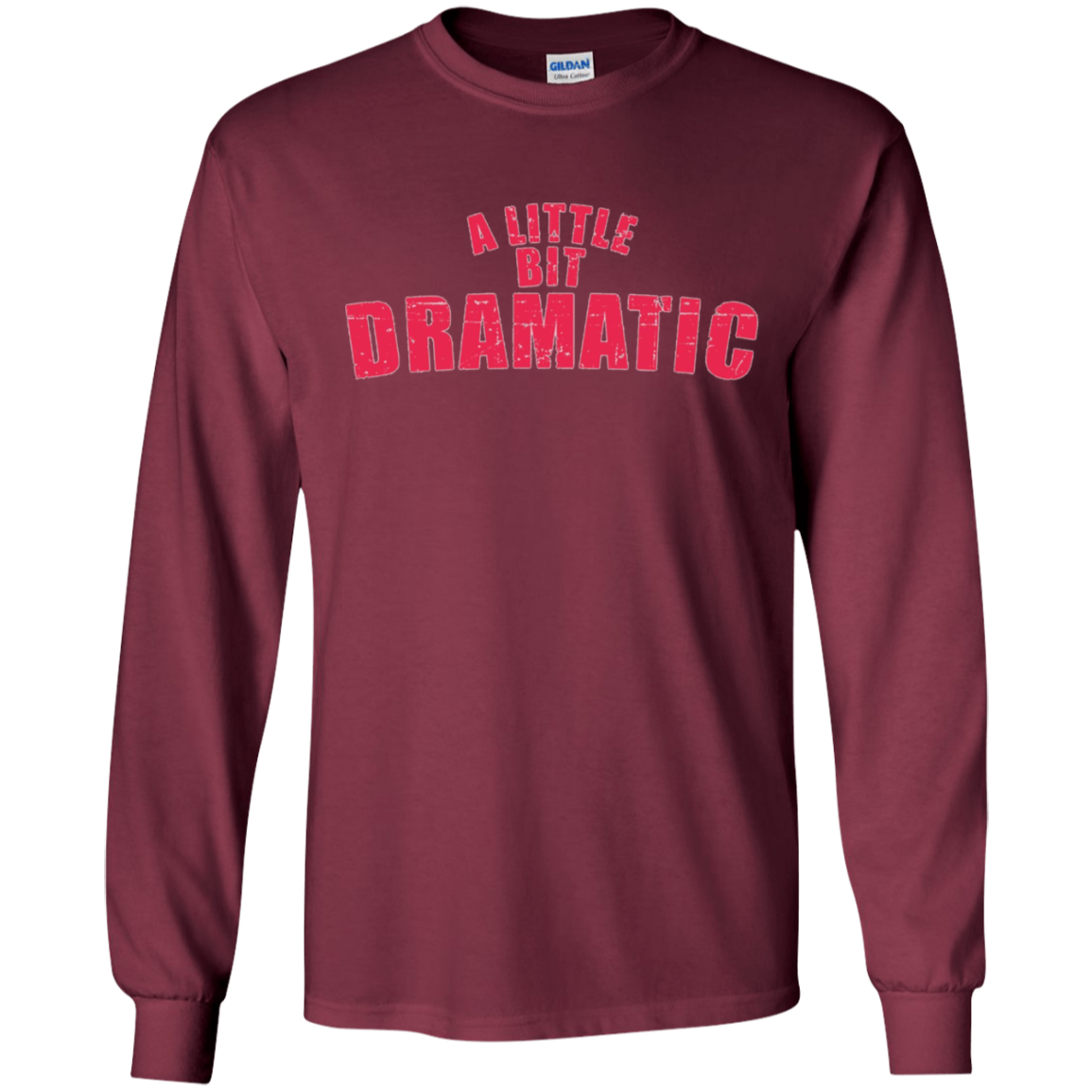 A Little Bit Dramatic Shirt - Girls T-Shirt like the Movie