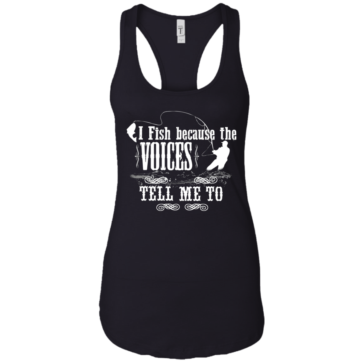 "I Fish Because of the Voices" Fishing T-shirt for Fisherman