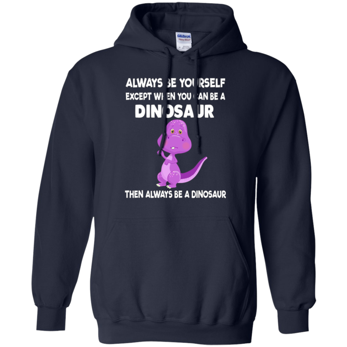 Always Be Yourself Dinosaur T-Shirt Gift (Kid Shirt)