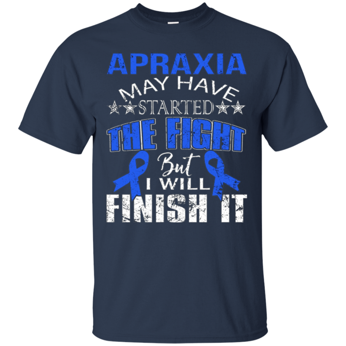 Apraxia started the fight i'll finish it t shirt
