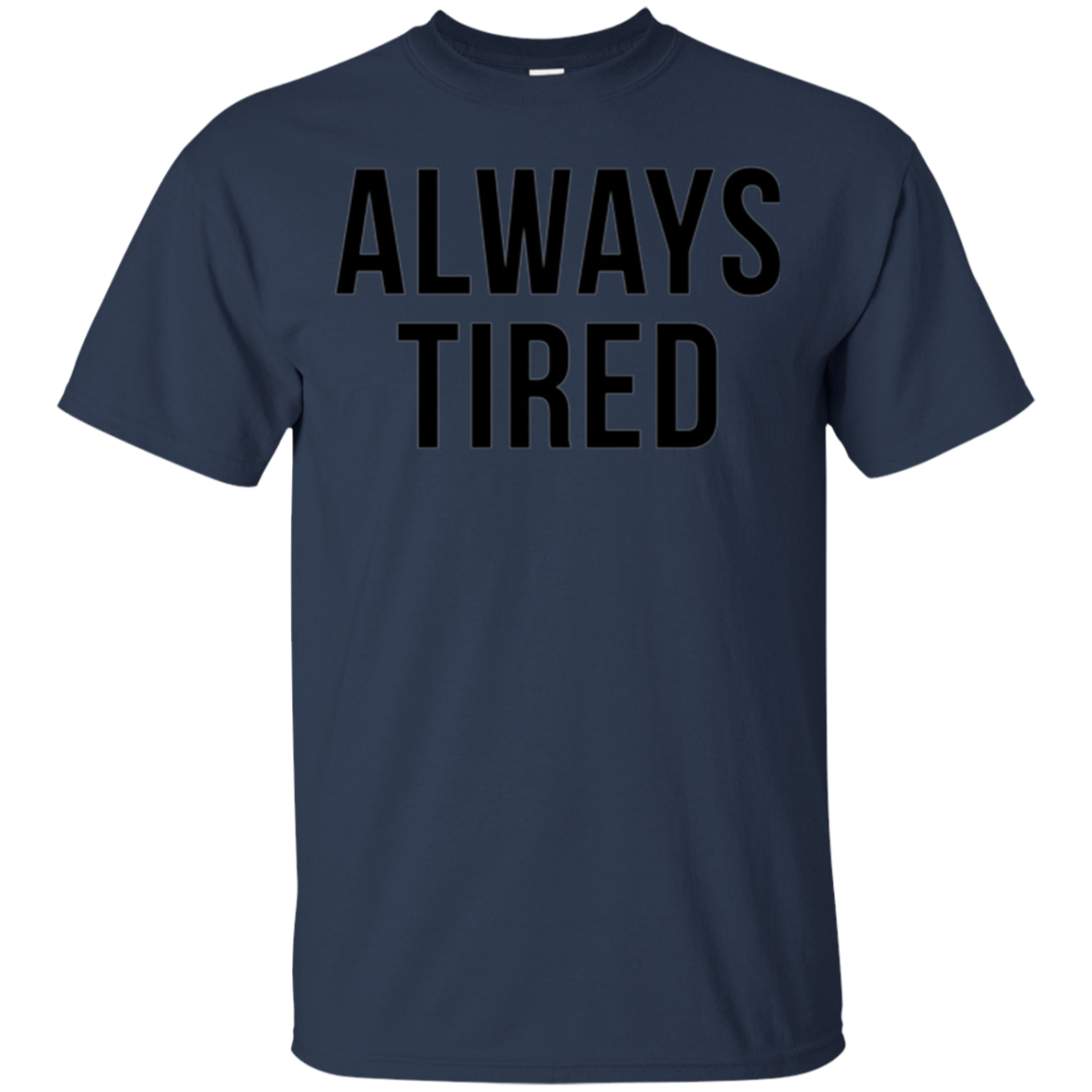Always Tired Funny Mommy New Parents Hipster Puns Tee Shirt