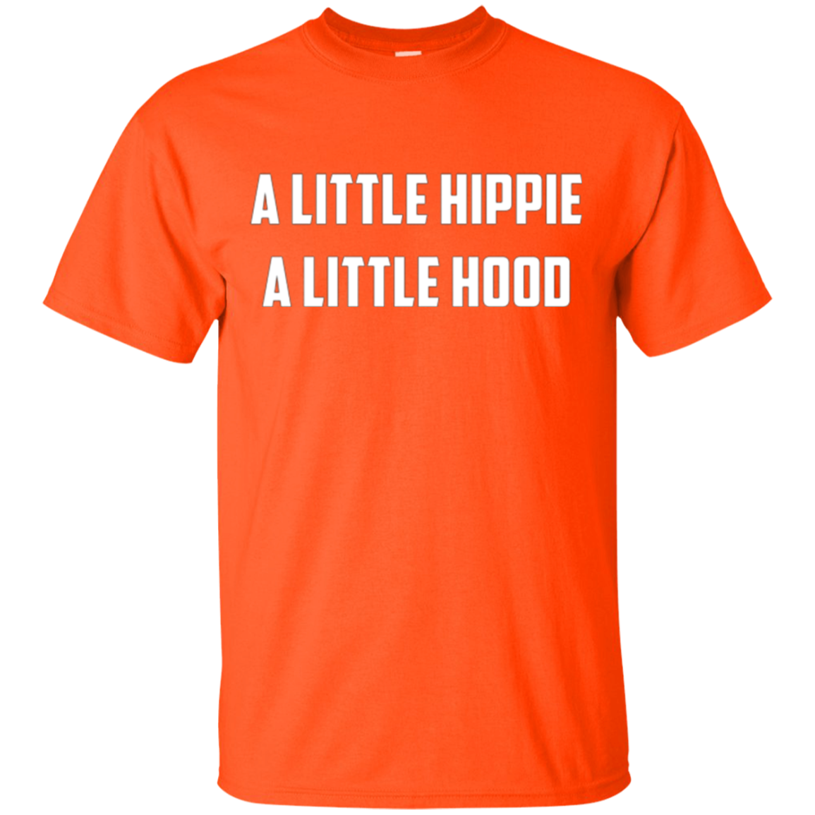A Little Hippie A Little Hood T-Shirt | Funny Care Free Tee
