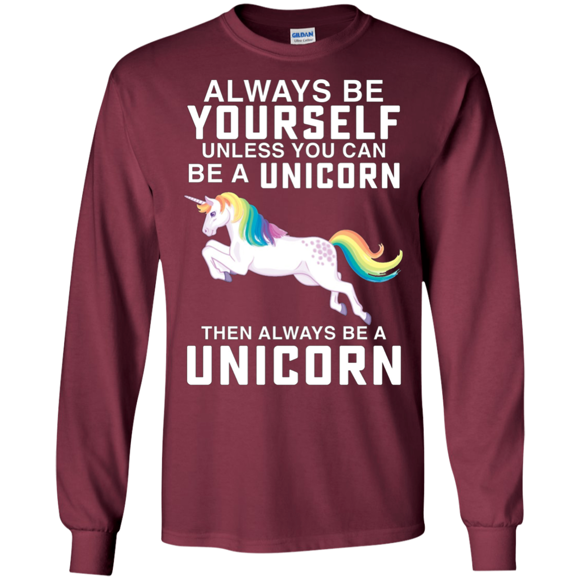 Always be a Yourself Unless you can be a Unicorn T-Shirt