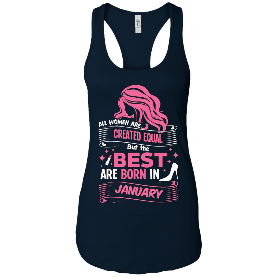 All Women Are Created Equal, Best Are Born As January Tee