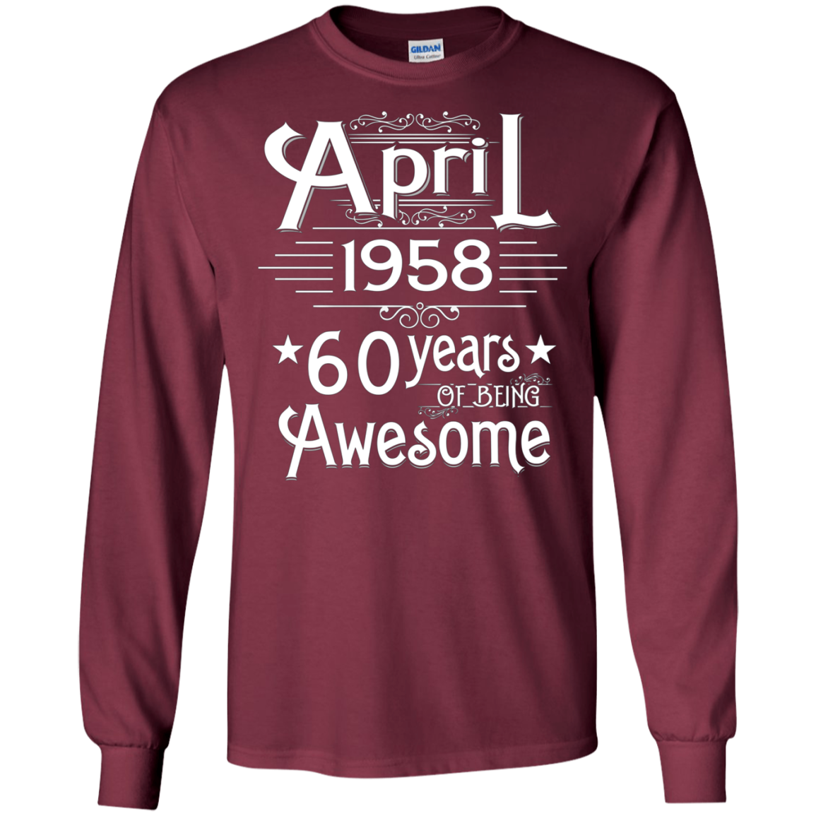 April 1958 T-shirt Turning 60 Years Of Being Awesome