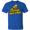 Image of ALWAYS BEE COOL fun beekeeper animal & insect gift T-Shirt