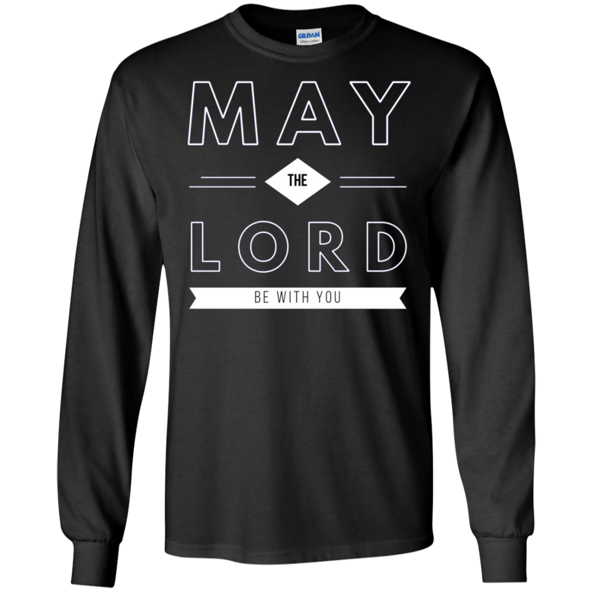 "May the Lord Be With You" LS Shirt