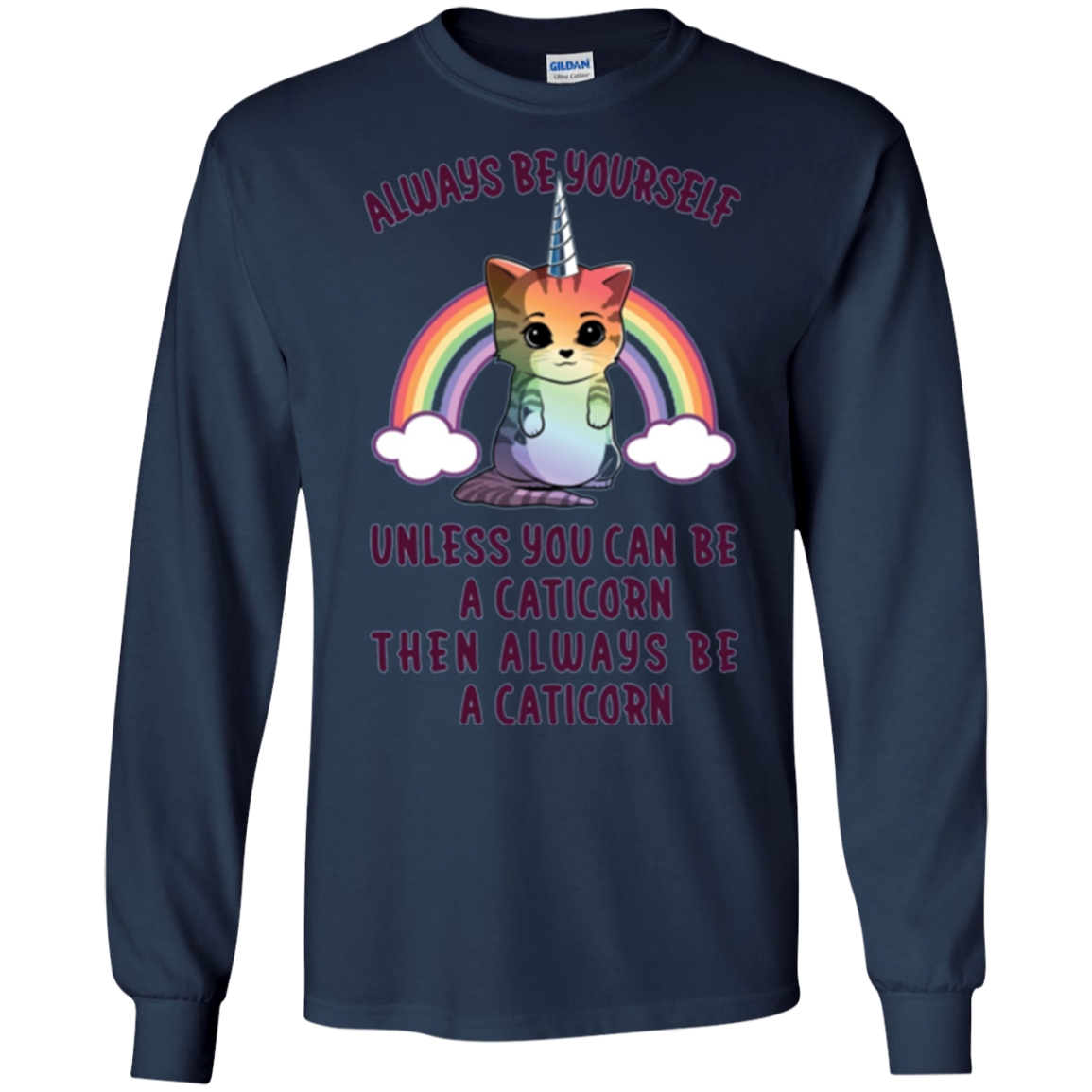 Always Be Yourself Unless You Can Be A Caticorn T Shirt Gift