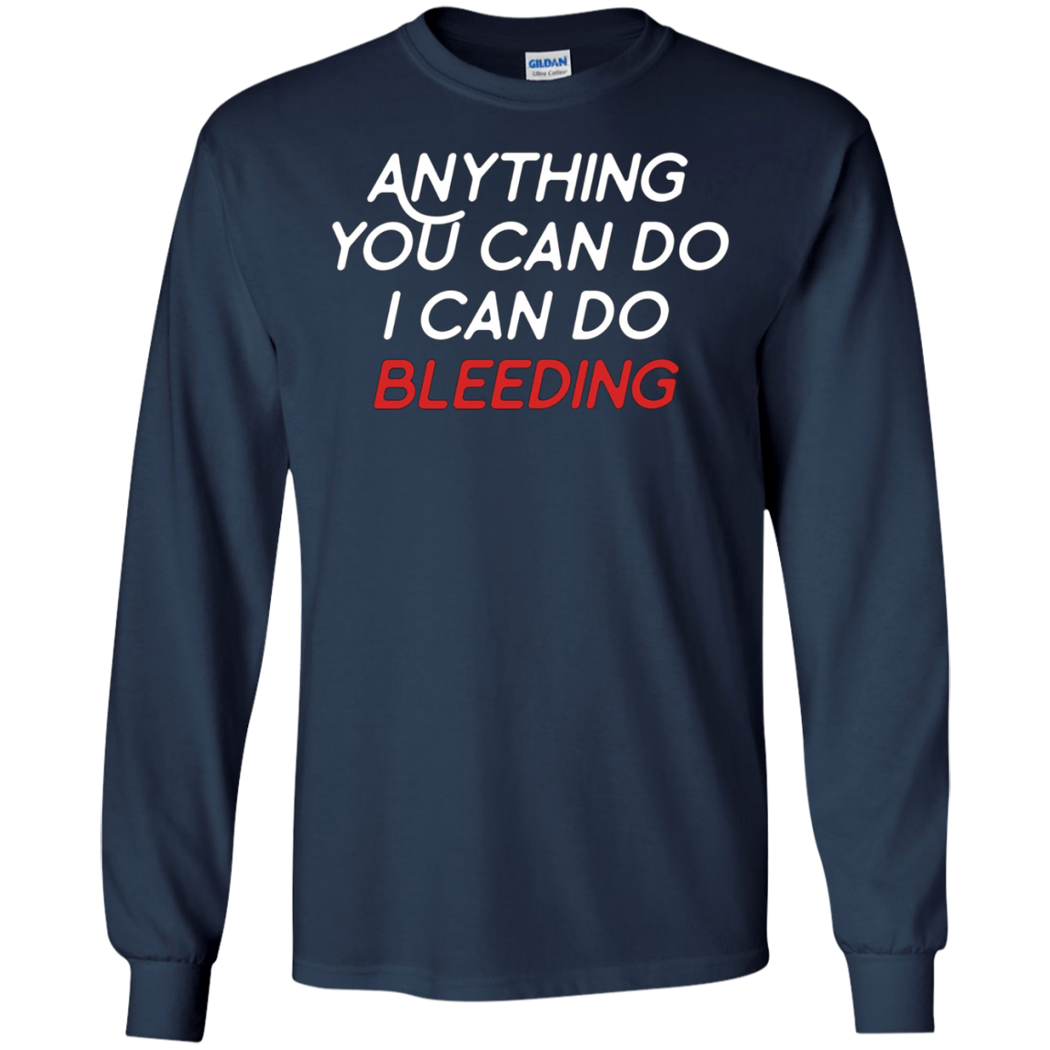 Anything You Can Do I Can Do Bleeding Feminist Gift T Shirt
