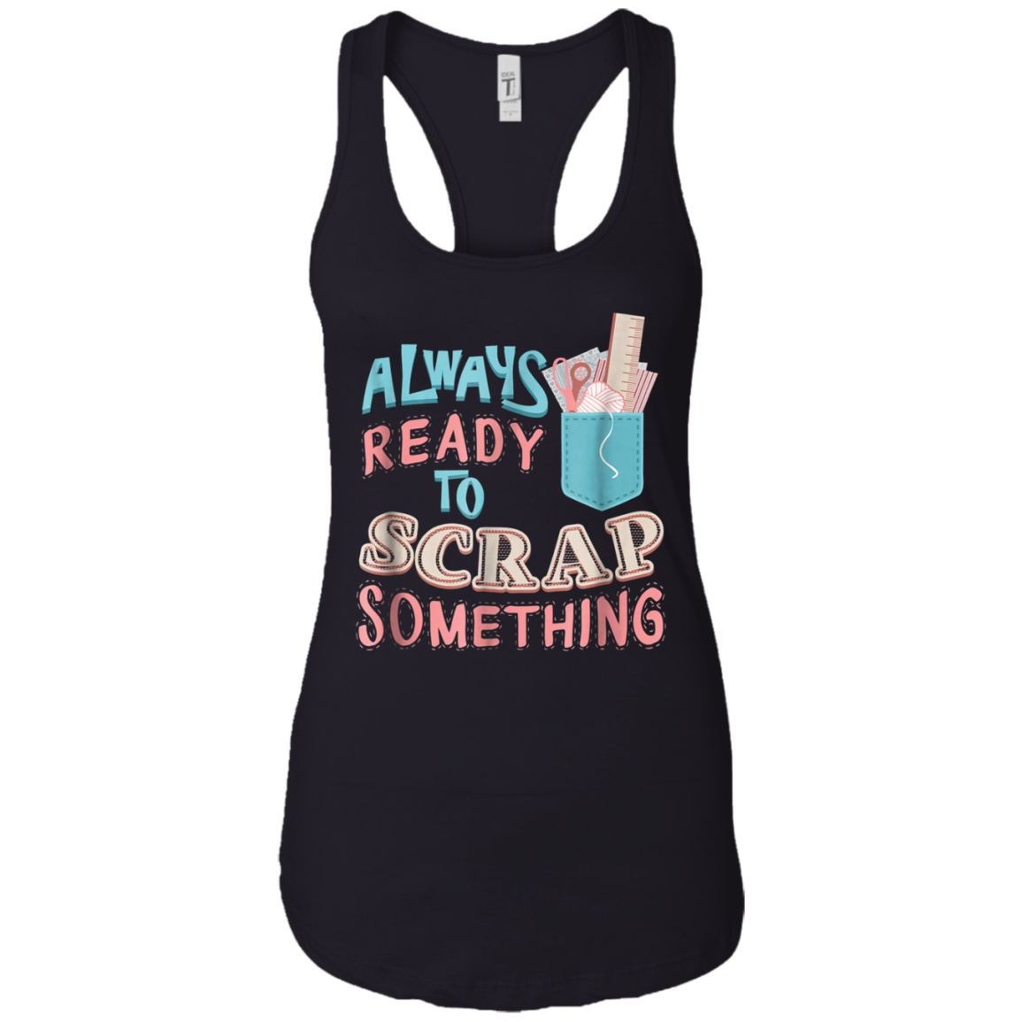 Always Ready To Scrap Something Scrapbooking T-Shirt
