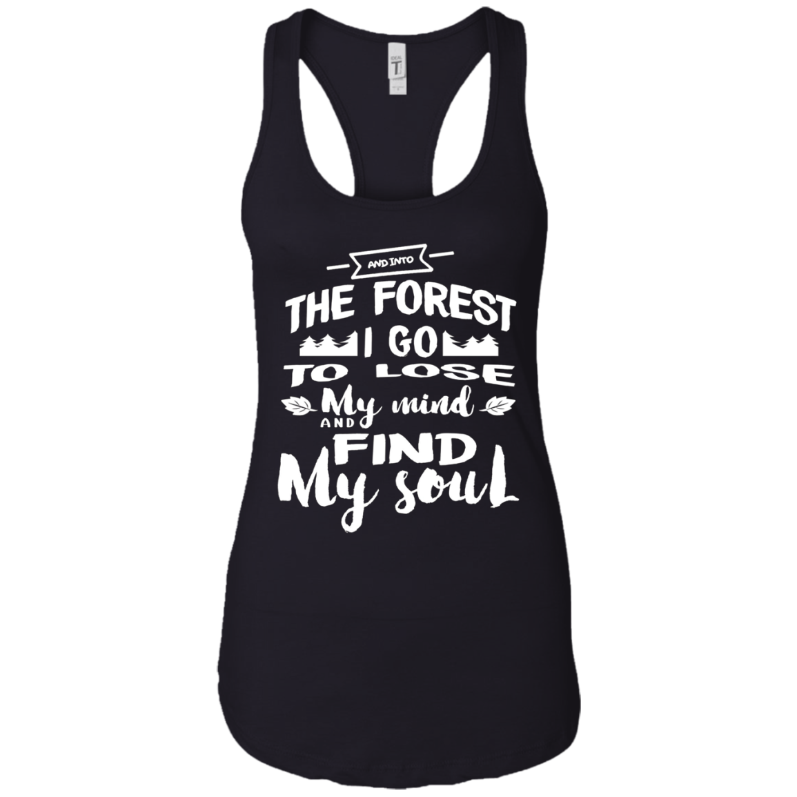 And Into The Forest I Go To Lose My Mind And Find My Soul S