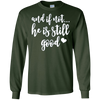 Image of And If Not He Is Still Good Christian Gifts Shirt