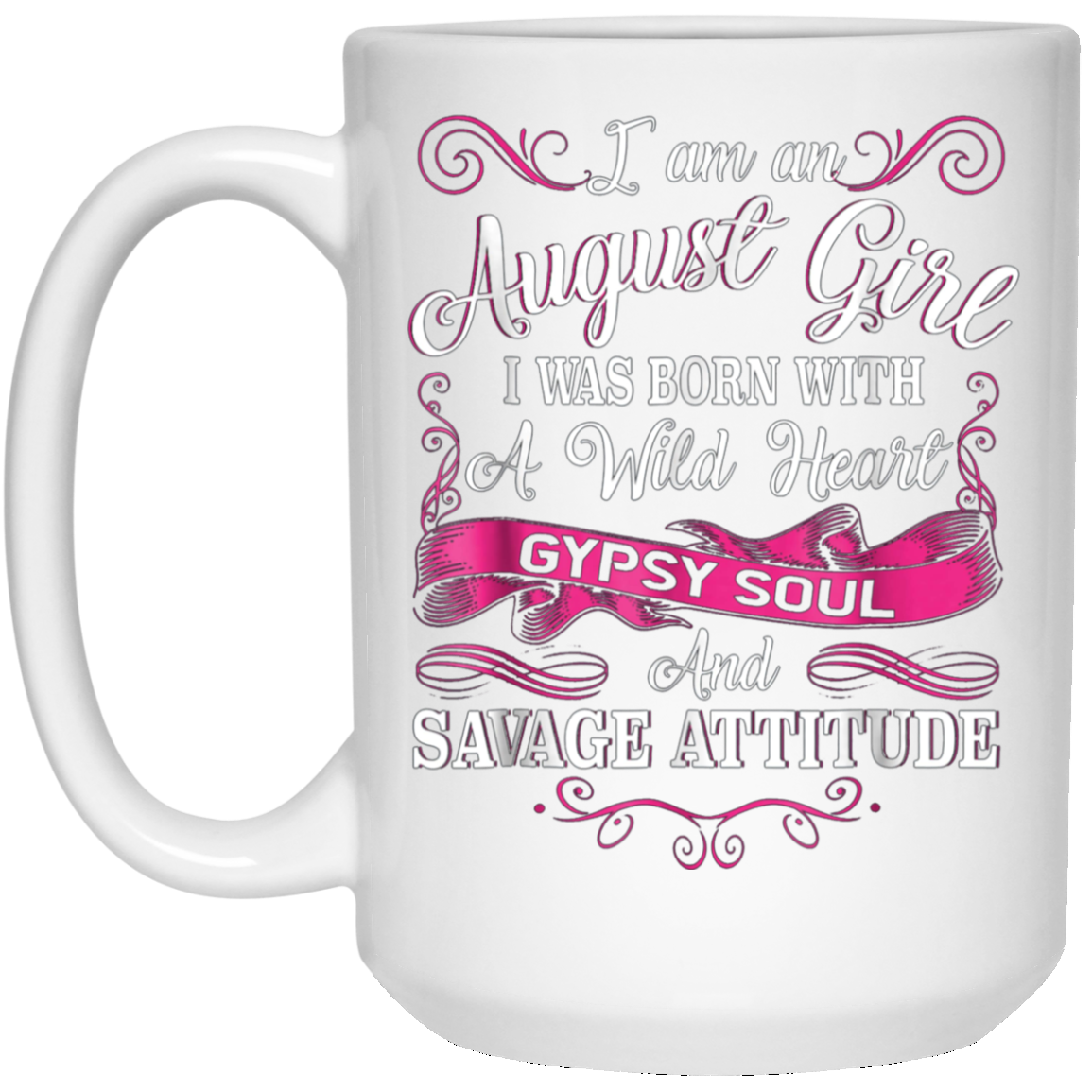 August Girl A Wild Heart Gypsy Soul And Savage Attitude Tee