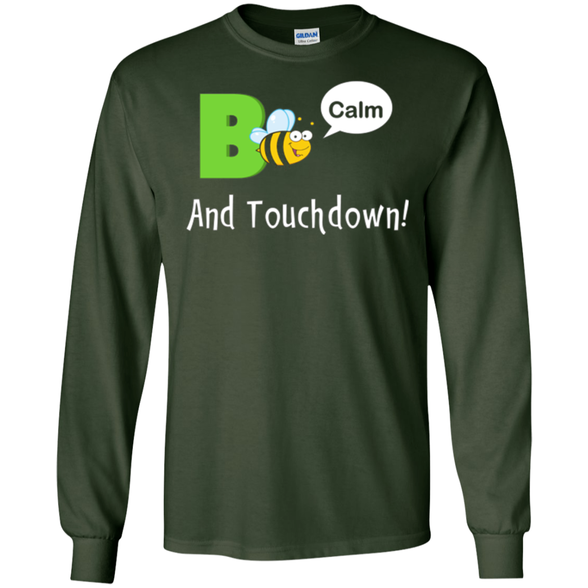 "Bee Calm and Touchdown!" T-Shirt