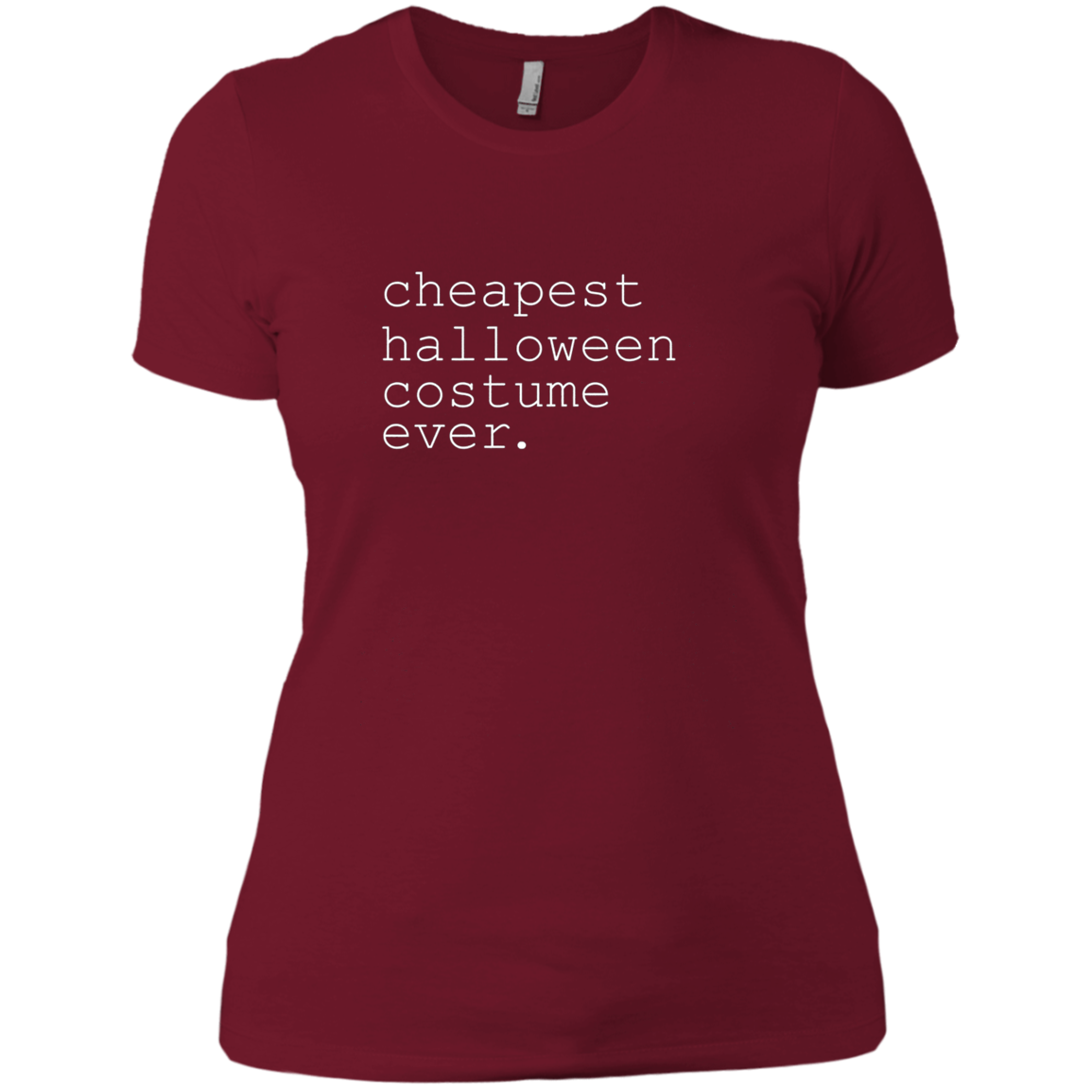 "cheapest halloween costume ever." Funny Holiday Shirt