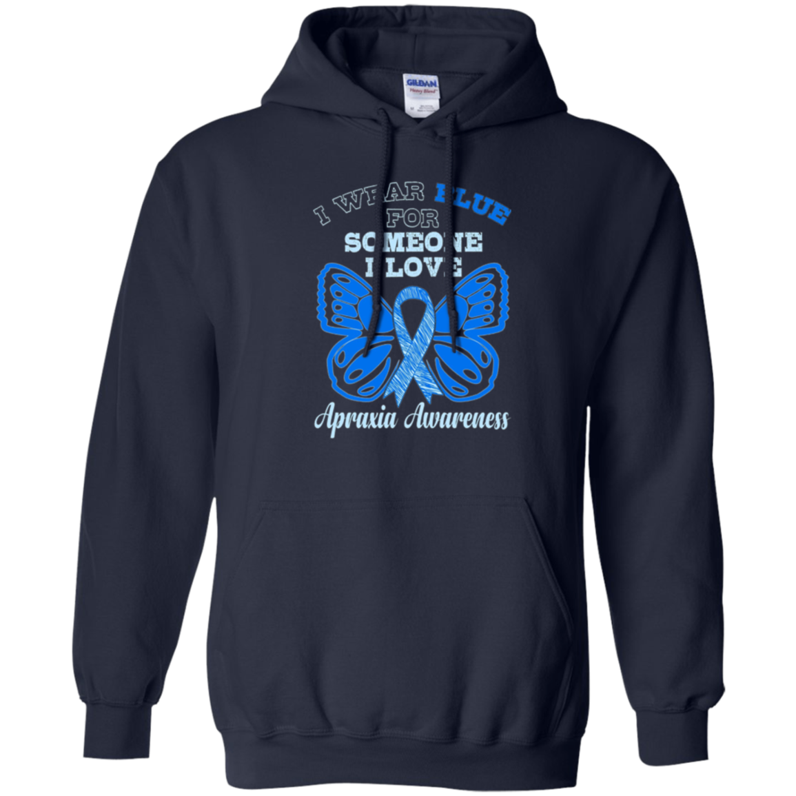 Apraxia Awareness T Shirt - I Wear Blue For Someone I Love