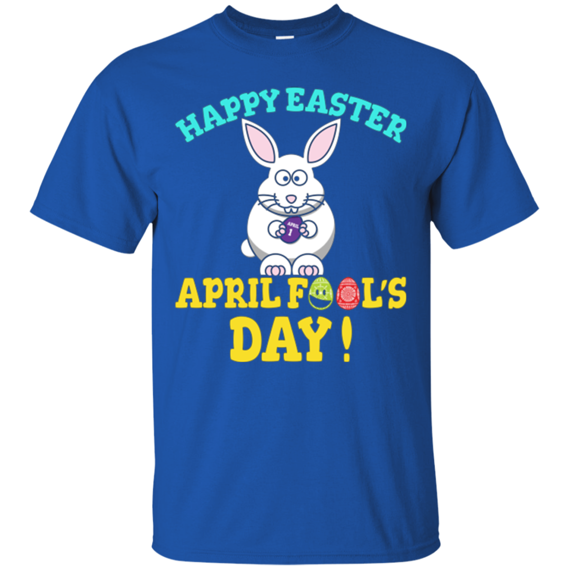 Funny happy Easter April 1 fool's day T-shirts Tees gifts