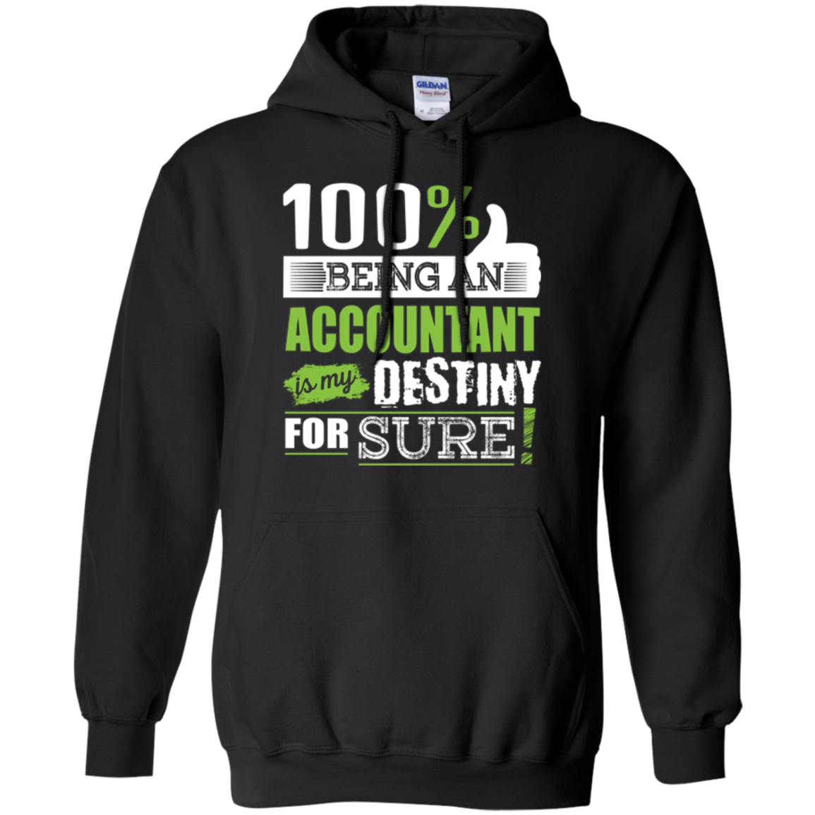 100% Being Accountant is My Destiny for Sure T-Shirt