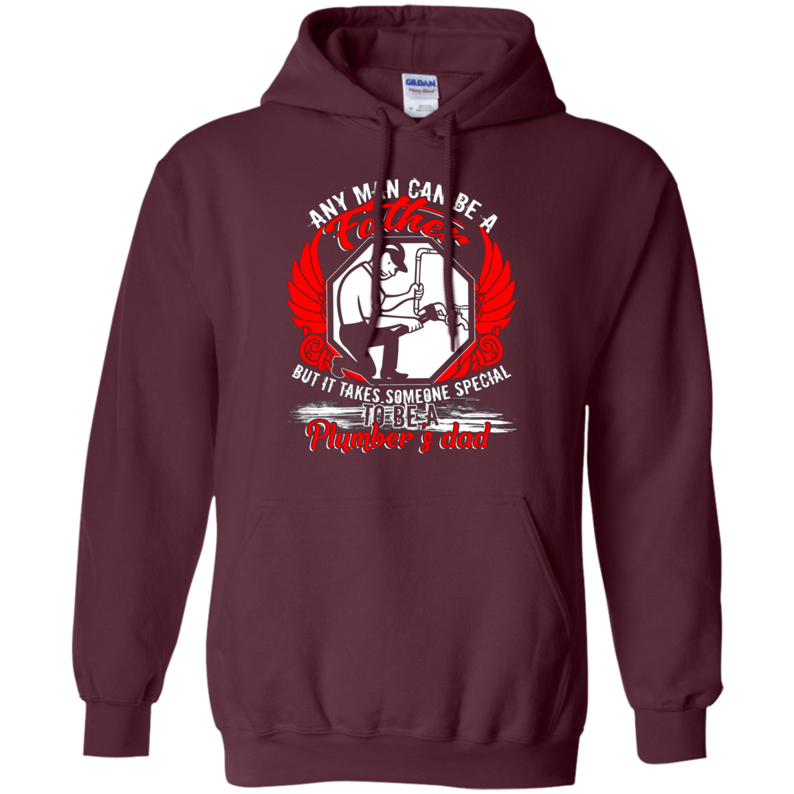 Any Man Can Be A Father T Shirt, Being A Plumber's Dad Shirt
