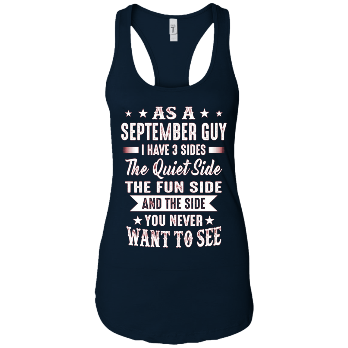 As A September Guy I Have 3 Sides Shirt