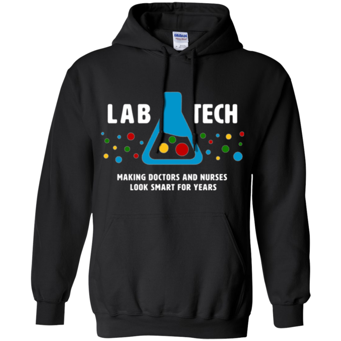 "Lab Tech: Making Doctors Look Smart" - funny medical tshirt